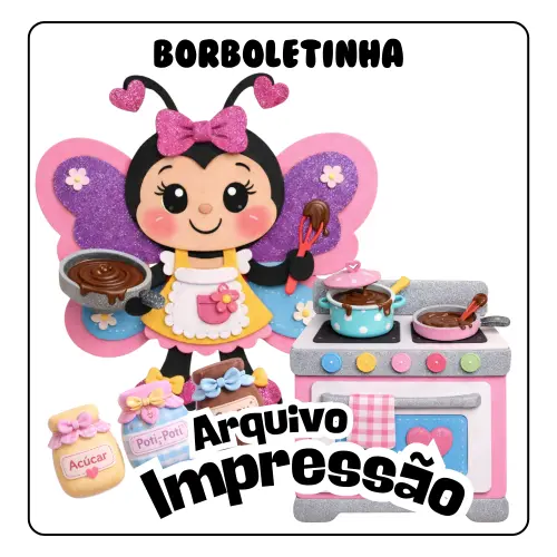 BORBOLETINHA TÁ NA COZINHA - Arquivo para Impressão
