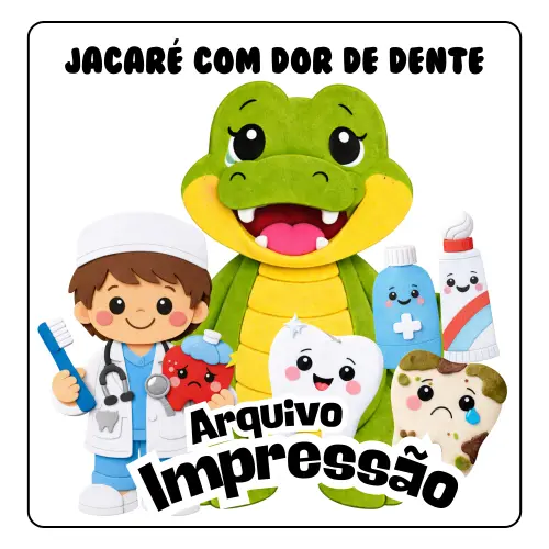 JACARÉ COM DOR DE DENTE - Arquivo para Impressão