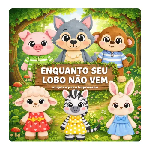Enquanto Seu Lobo Não Vem - Recurso Pedagógico - Arquivo para Impressão