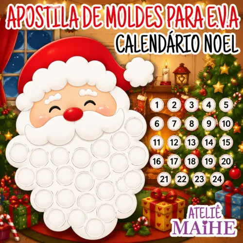 CALENDÁRIO NOEL - Apostila de Moldes EVA