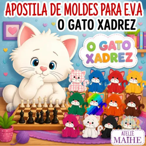 ERA UMA VEZ UM GATO XADREZ - Apostila de Moldes EVA