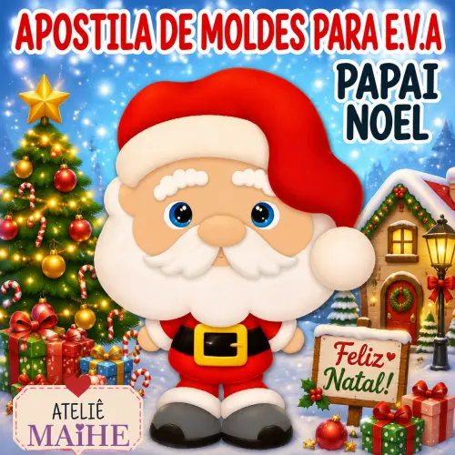 PAPAI NOEL - Apostila de Moldes EVA