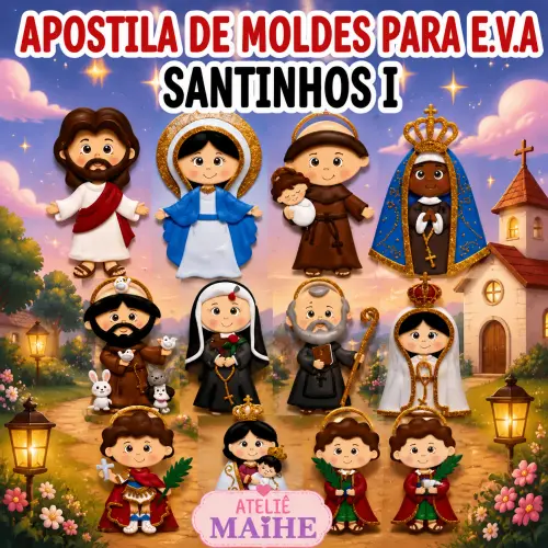 SANTINHOS 1 - Apostila de Moldes EVA