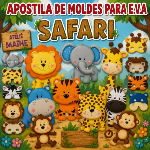 SAFARI - Apostila de Moldes EVA
