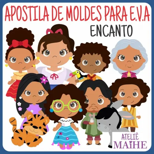 ENCANTO - Apostila de Moldes EVA