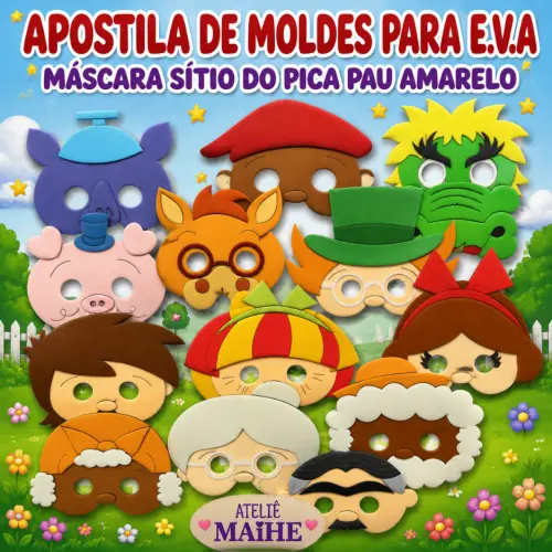 MÁSCARAS SÍTIO DO PICAPAU AMARELO - Apostila de Moldes EVA