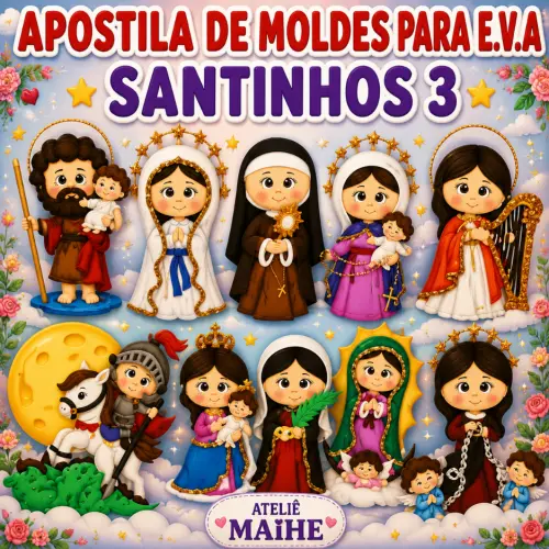 SANTINHOS 3 - APOSTILA DE MOLDES PARA EVA