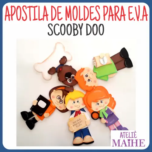 SCOOBY DOO - APOSTILA DE MOLDES PARA EVA