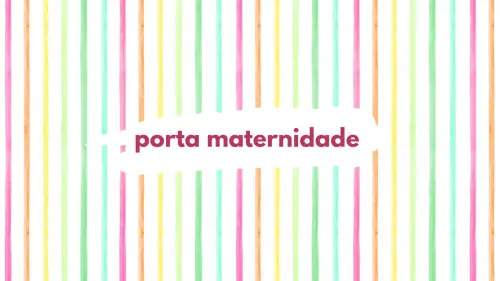 Porta maternidade