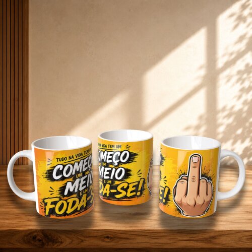 Caneca Engraçada Tudo na Vida Tem um Começo um Meio e um Foda-se 325ml  Meta Título