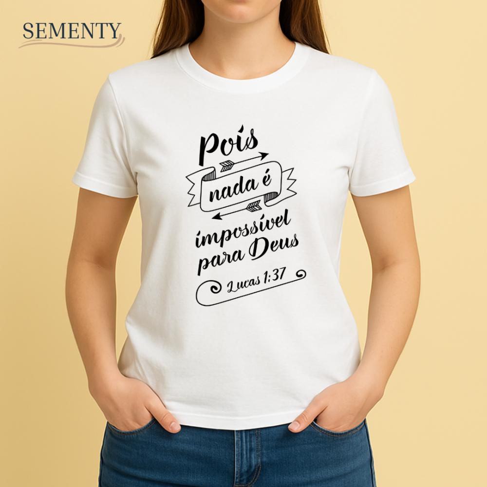 Camiseta Cristã com Versículo Bíblico Pois nada é impossível