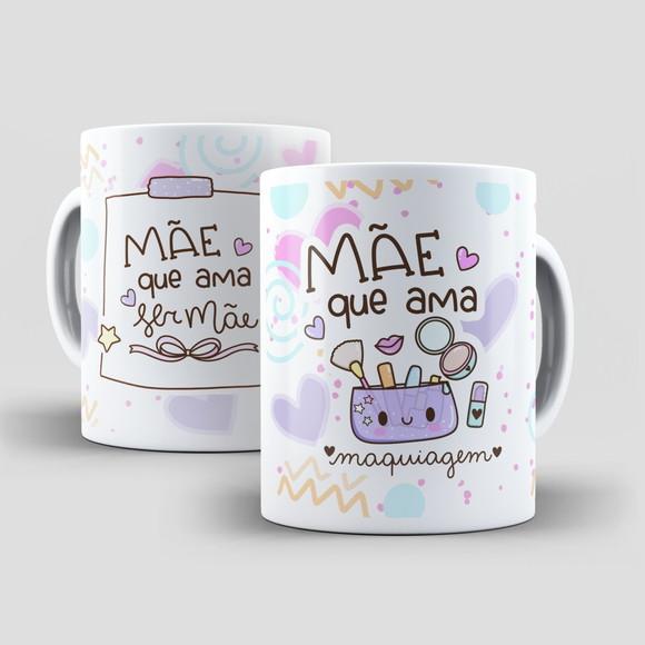 Caneca Mãe Que Ama Maquiagem