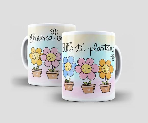Caneca - Floresça Onde Deus Te Plantar