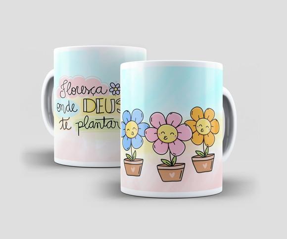 Caneca - Floresça Onde Deus Te Plantar