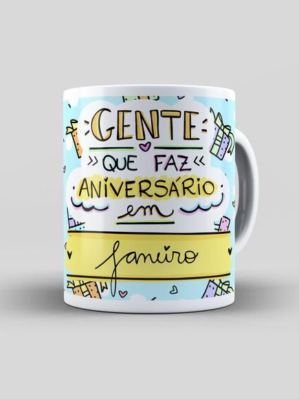 Caneca - Gente Que Faz Aniversário Em... Janeiro