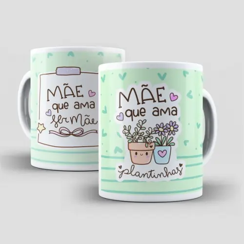 Caneca Mãe Que Ama Plantinhas