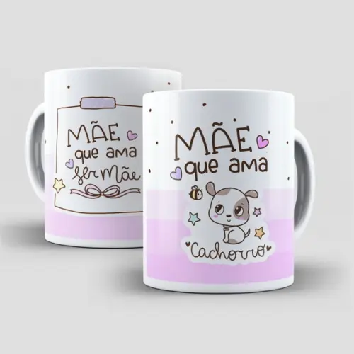 Caneca Mãe Que Ama Cachorro