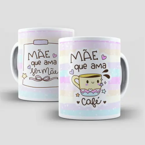 Caneca Mãe Que Ama Café