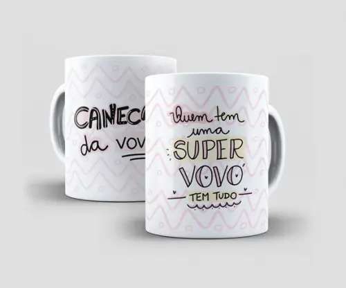 Caneca - Quem Tem Uma Super Vovó Tem Tudo