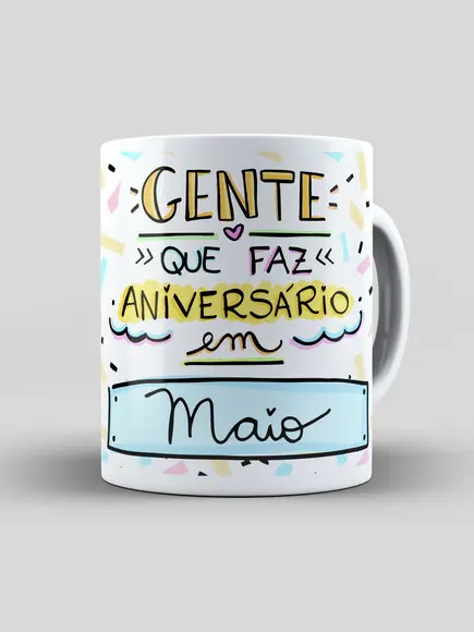 Caneca - Gente Que Faz Aniversário Em... Maio
