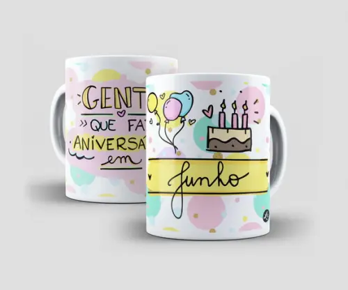 Caneca - Gente Que Faz Aniversário Em... Junho
