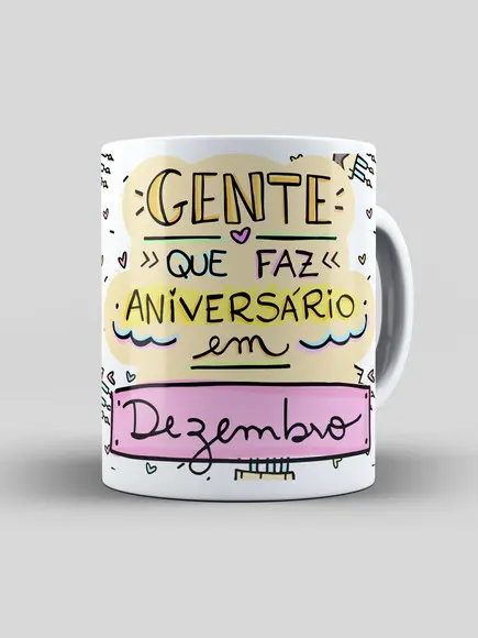 Caneca - Gente Que Faz Aniversário em Dezembro