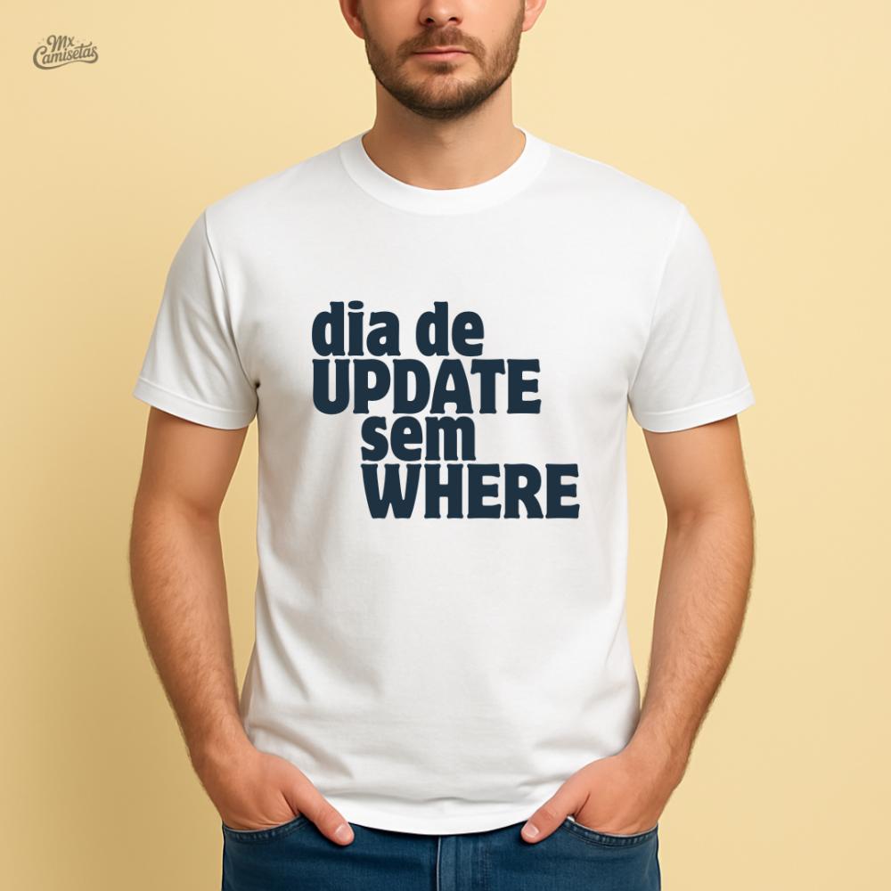 Camiseta Engraçada para Programador com Estampa Dia de UPDATE se