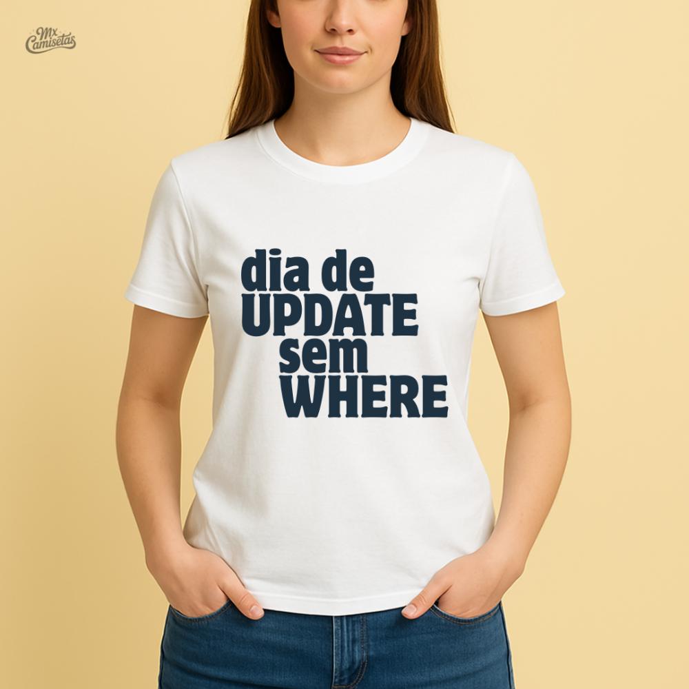 Camiseta Engraçada para Programador com Estampa Dia de UPDATE se