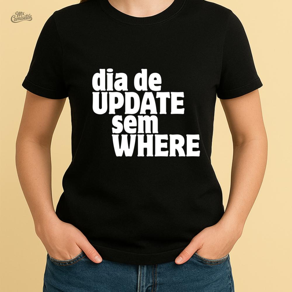Camiseta Engraçada para Programador com Estampa Dia de UPDATE se