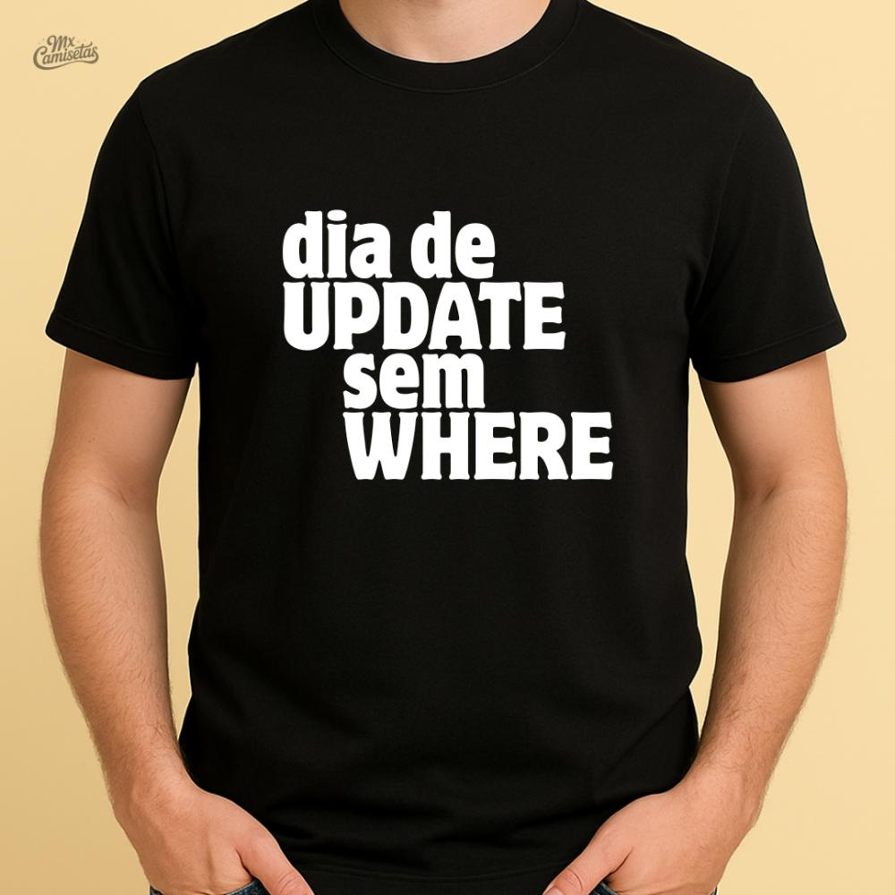 Camiseta Engraçada para Programador com Estampa Dia de UPDATE se