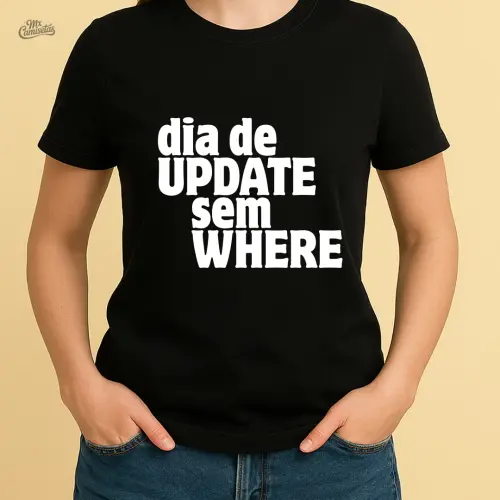 Camiseta Engraçada para Programador com Estampa Dia de UPDATE se