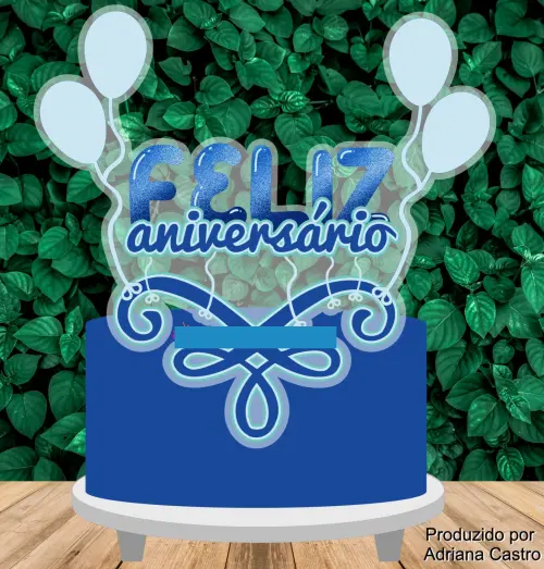 Arquivo de Corte Topo de Bolo  - Feliz Aniversário