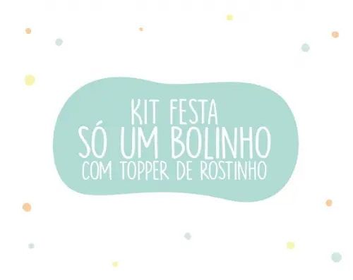 Kit Festa Só Um Bolinho com Topper de Rostinho