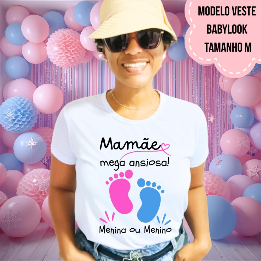 Camiseta Mamãe Mega Ansiosa Pezinhos Chá Revelação