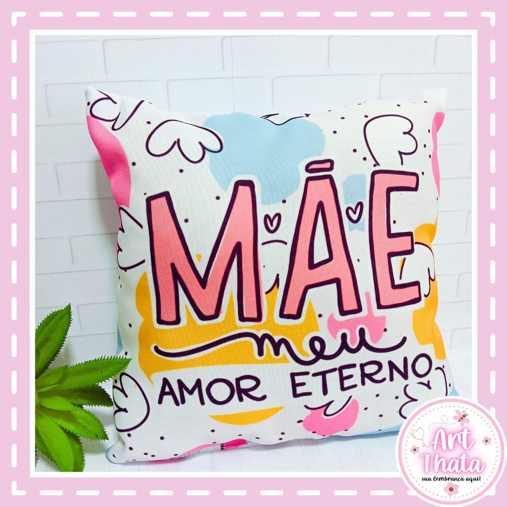 Almofadinha 19x19 Mãe Meu Amor Eterno Dia Das Mães