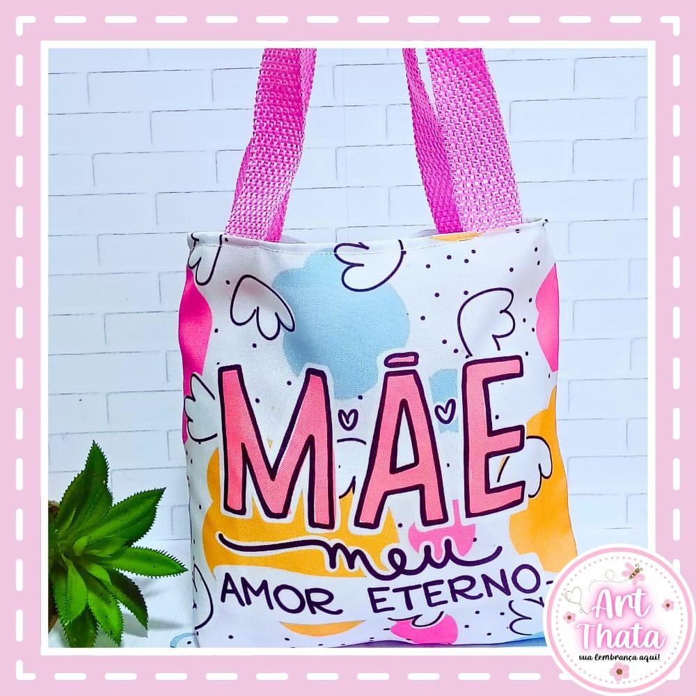 Mini Ecobag 20x20 Mãe Meu Amor Eterno Dia Das Mães