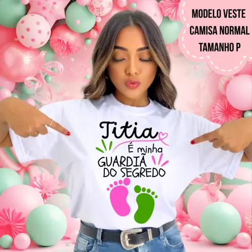 Camiseta Titia Guardiã Do Segredo Pezinhos Chá Revelação