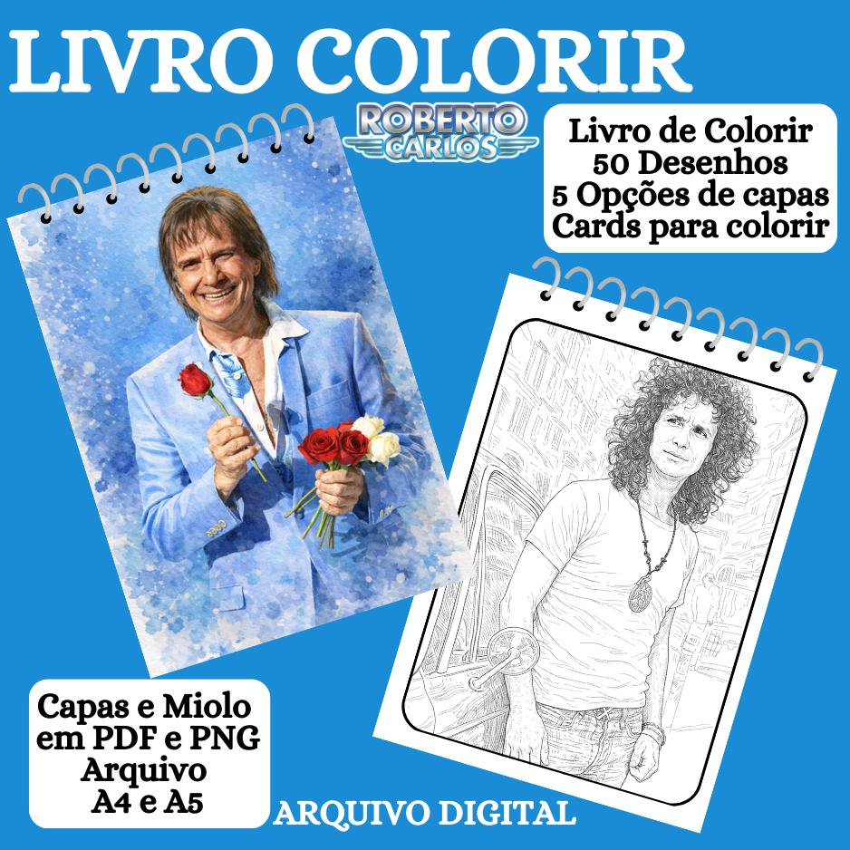 LIVRO DE COLORIR ROBERTO CARLOS - Arquivo PDF para Impressão