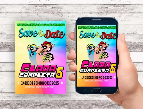 Convite Save The Date - as Meninas Super Poderosas