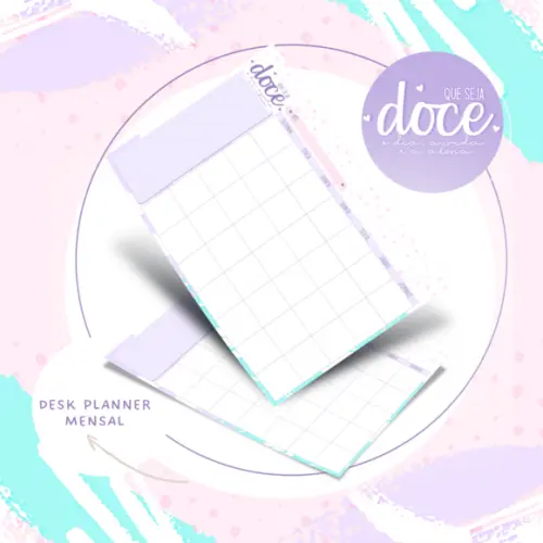 Desk Planner Semanal/ Mensal - Que Seja Doce