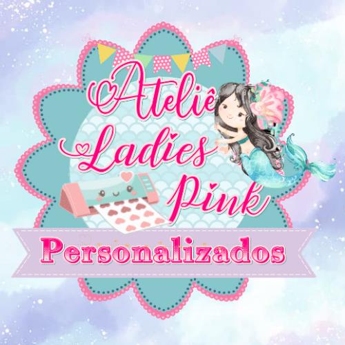 Ateliê LadiesPink Personalizados