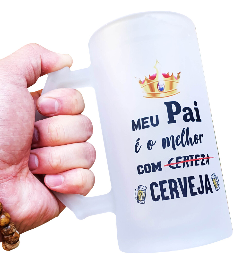 Caneca Chopp Cerveja Vidro Meu Pai É Melhor com Cerveja
