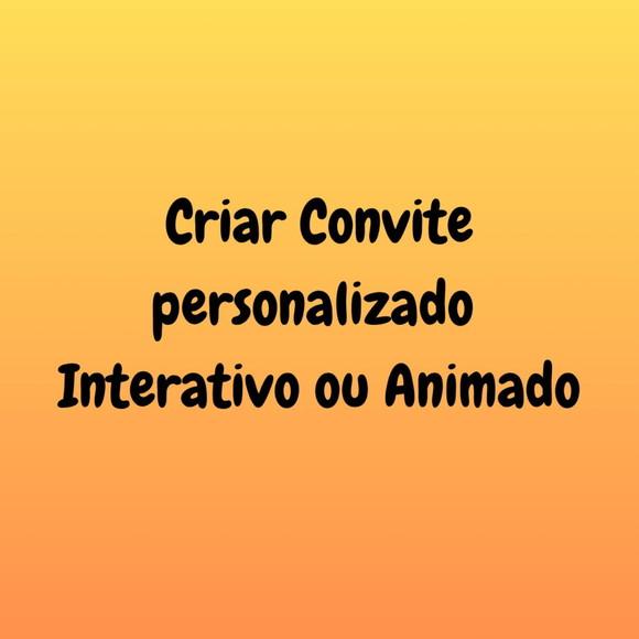 Criar Convite Animado/ Interativo Personalizado