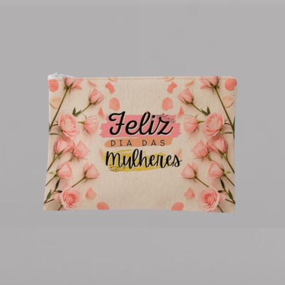 Necessaire Dia das Mulheres Personalizável !