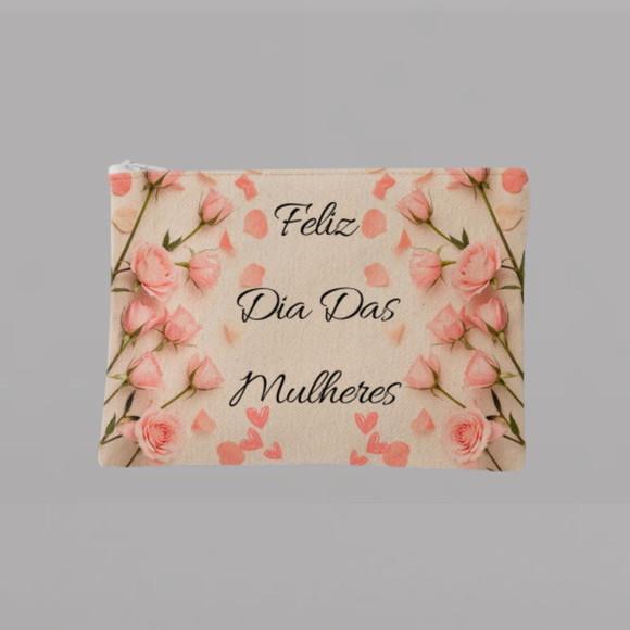Necessaire Dia das Mulheres Personalizável !
