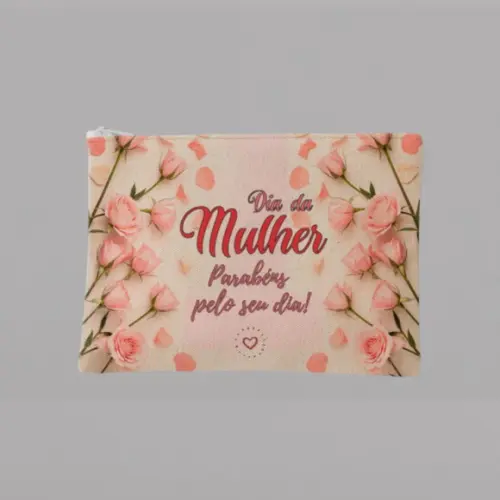 Necessaire Dia das Mulheres Personalizável !