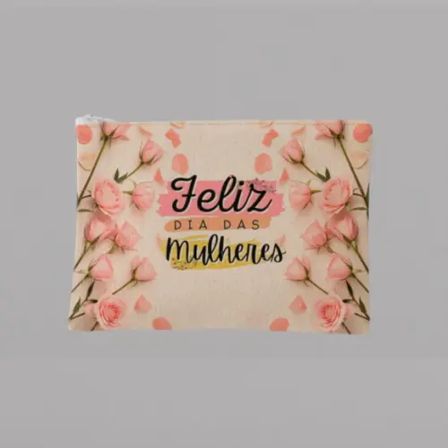Necessaire Dia das Mulheres Personalizável !