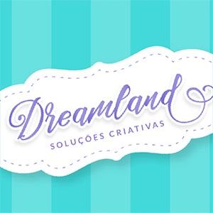 Dreamland Soluções Criativas