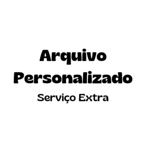 Arquivo Personalizado Serviço Extra
