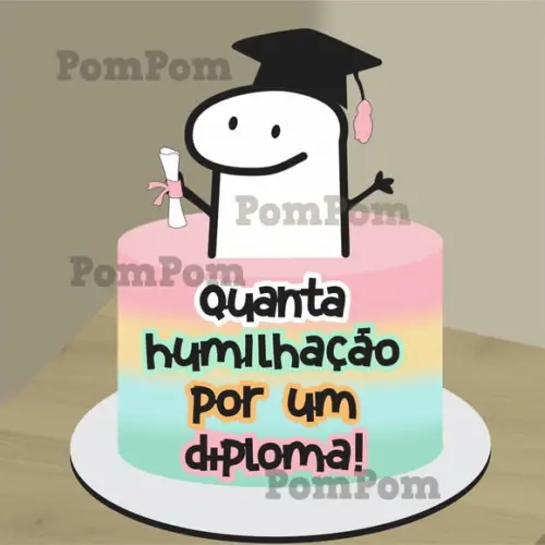 Topo de Bolo Flork Bento Quanta Humilhação Por Um Diploma
